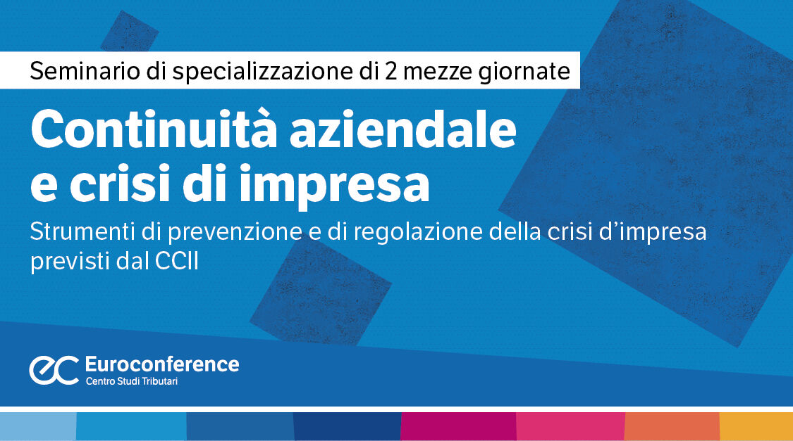 Immagine Continuità aziendale e crisi di impresa | Euroconference